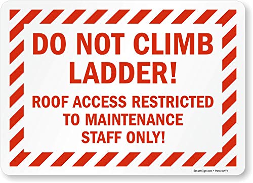 SmartSign Merdivene Tırmanmayın! Sadece Bakım Personeli!Etiket / 10 x 14 Lamine Vinil