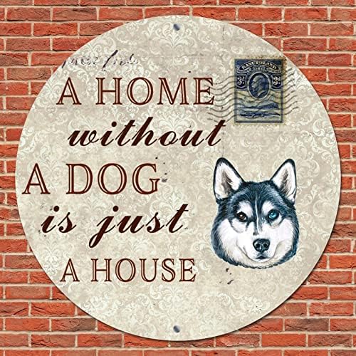 Komik Yuvarlak Köpek Metal Tabela Köpeksiz Bir Ev Sadece Bir Evdir Retro Çelenk İşareti Evcil Köpek Kapı Askısı İşareti